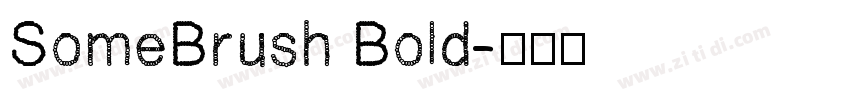 SomeBrush Bold字体转换